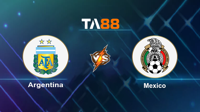 Soi kèo Argentina vs Mexico