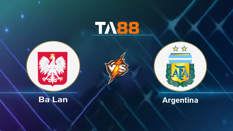 Soi kèo Ba Lan vs Argentina