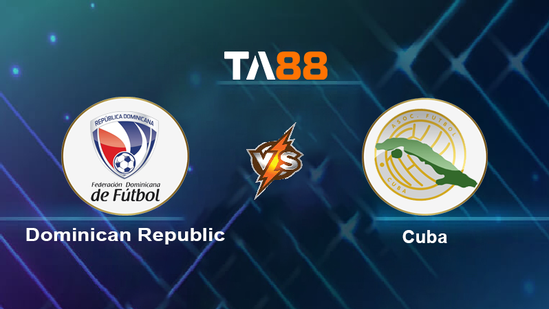 Soi kèo Dominican Republic vs Cuba
