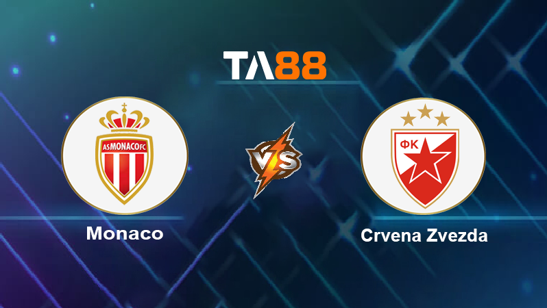Soi kèo Monaco vs Crvena Zvezda