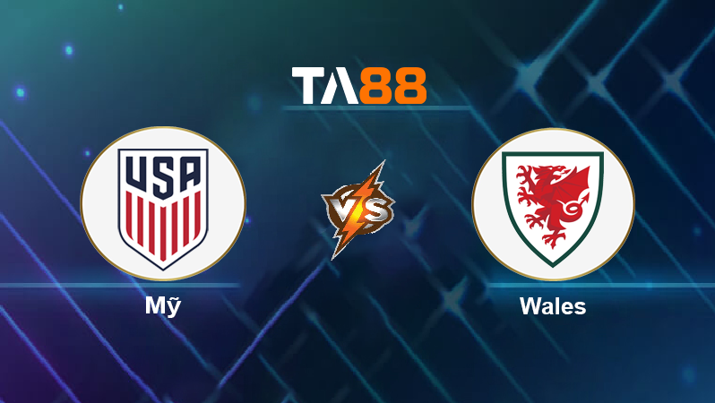 Soi kèo Mỹ vs Xứ Wales