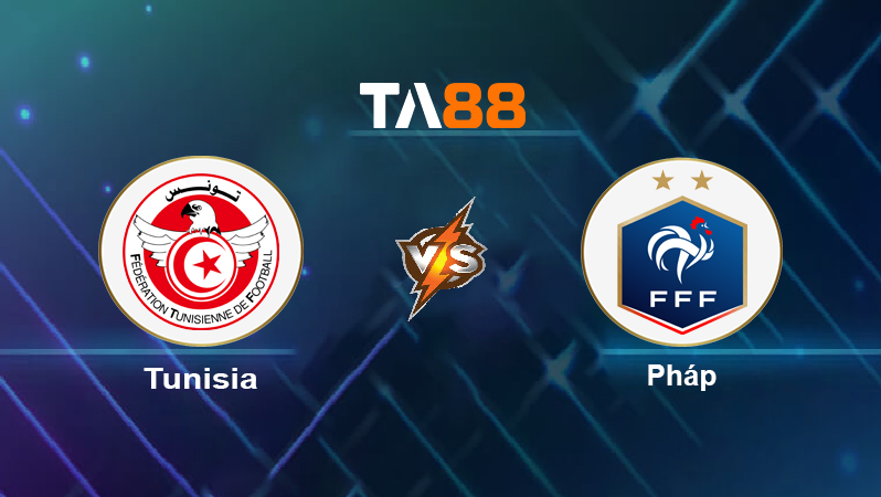 Soi kèo Tunisia vs Pháp