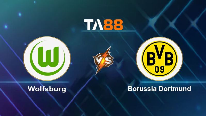 Soi kèo Wolfsburg vs Borussia Dortmund 