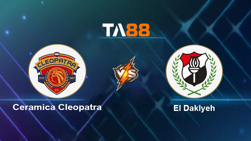 Soi kèo Ceramica Cleopatra vs El Daklyeh 