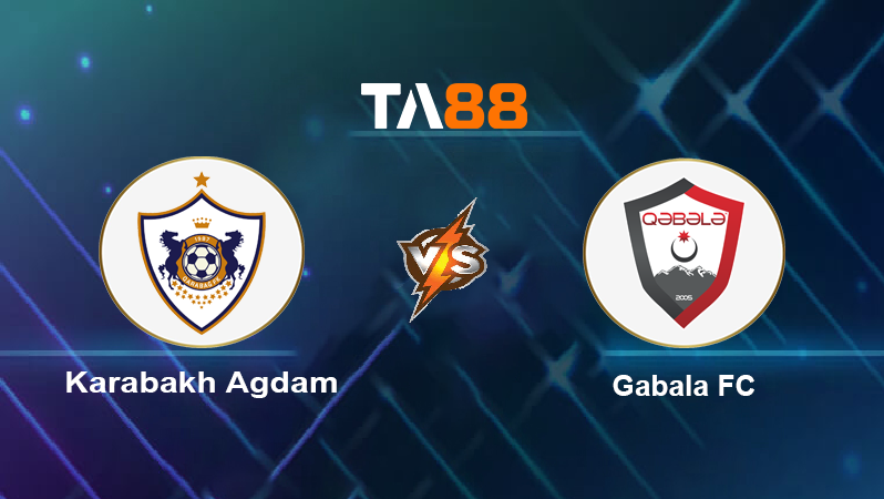 Soi kèo Karabakh Agdam vs Gabala FC