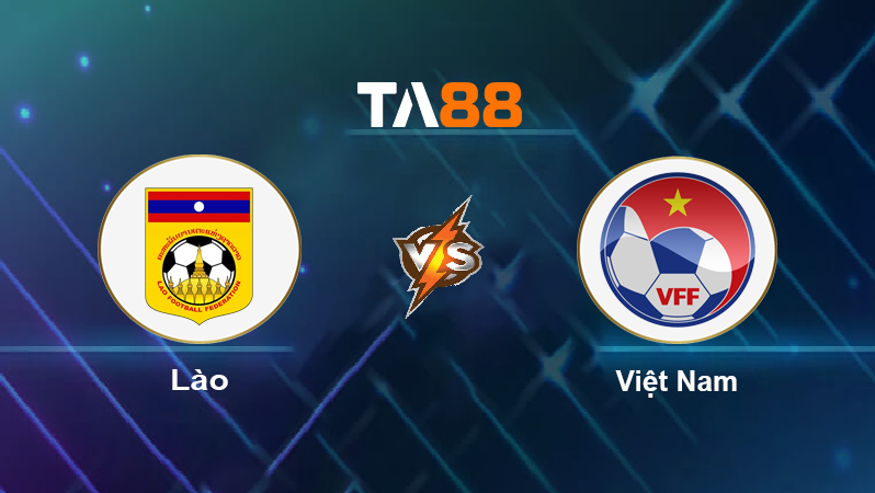 Soi kèo Lào vs Việt Nam