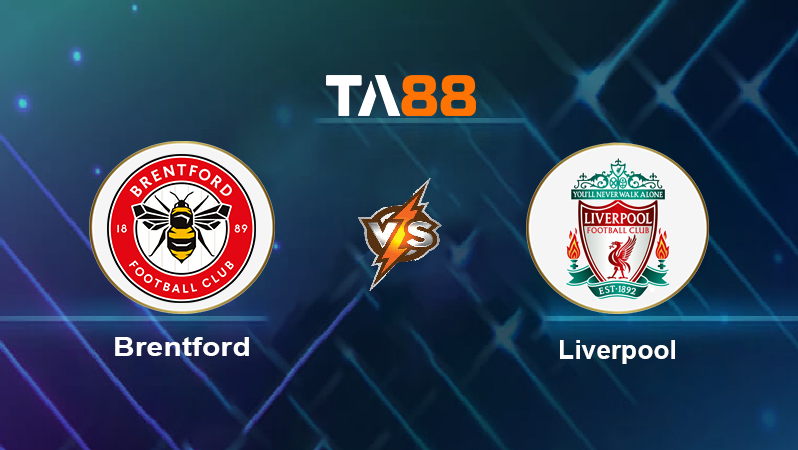 Soi kèo Brentford vs Liverpool