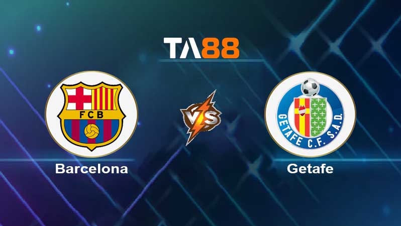 Soi kèo Barcelona vs Getafe 