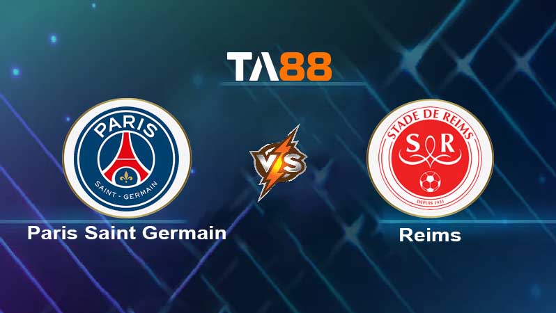 Soi kèo Paris Saint Germain vs Reims 