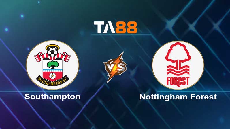 Soi kèo Southampton vs Nottingham Forest 