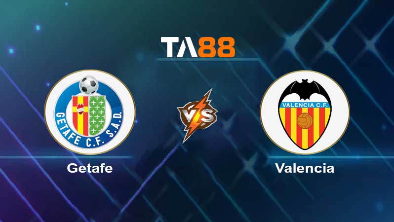 Soi kèo Getafe vs Valencia 