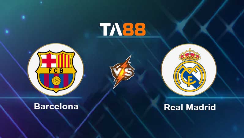 Soi kèo Barcelona vs Real Madrid