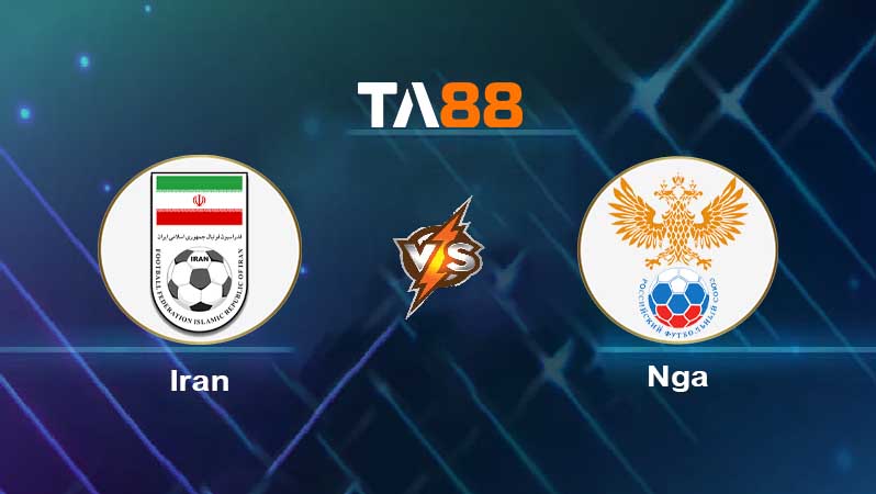 Soi kèo Iran vs Nga