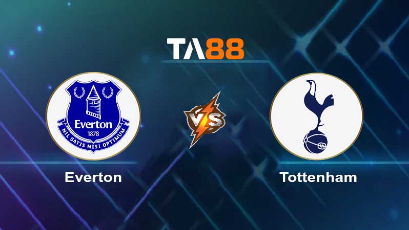 Soi kèo Everton vs Tottenham Hotspur 