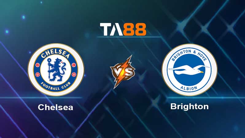 Soi kèo Chelsea vs Brighton & Hove Albion