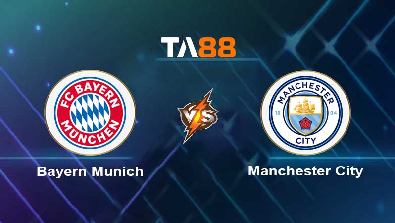 Soi kèo Bayern Munich vs Manchester City 