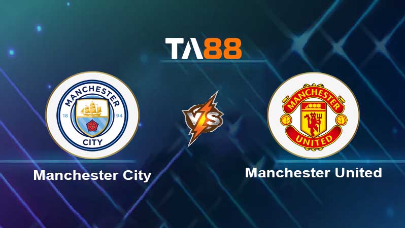 Soi kèo Manchester City vs Manchester United 