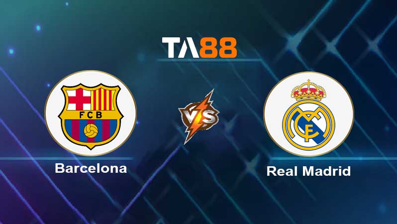 Soi kèo Barcelona vs Real Madrid 