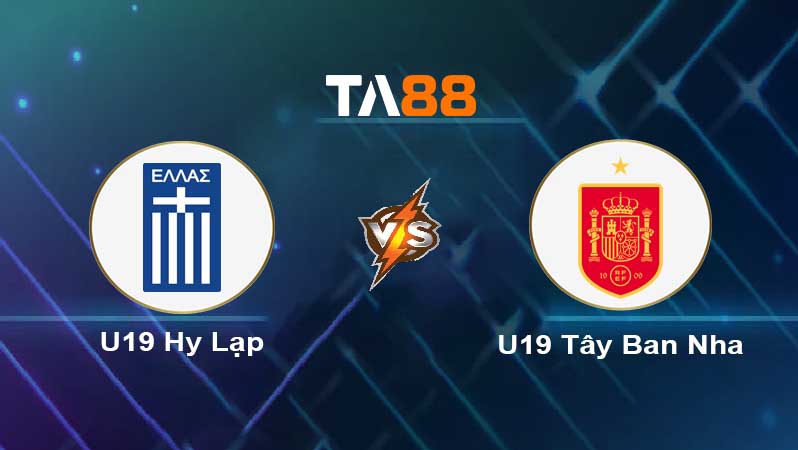 Soi kèo U19 Hy Lạp vs U19 Tây Ban Nha 