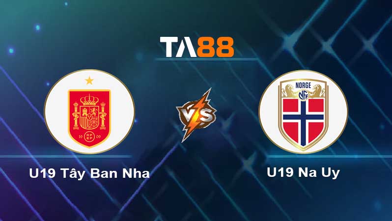Soi kèo U19 Tây Ban Nha vs U19 Na Uy 
