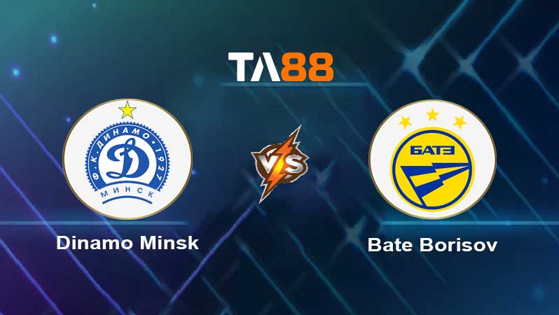 Soi kèo Dinamo Minsk vs Bate Borisov 