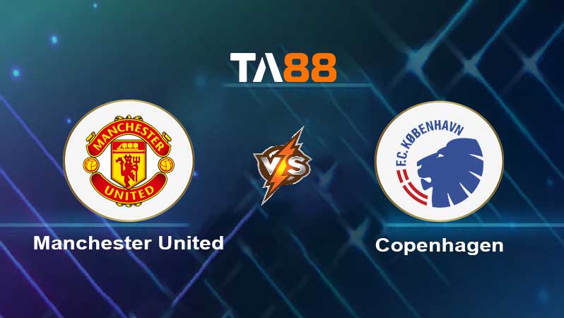 Soi kèo Manchester United vs Copenhagen