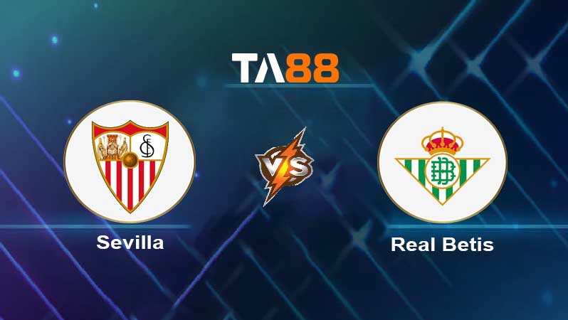 Soi kèo Sevilla vs Real Betis 