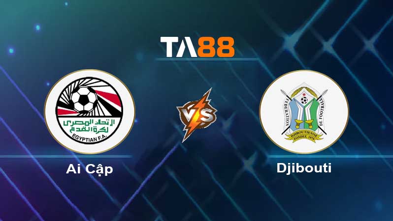 Soi kèo Ai Cập vs Djibouti 