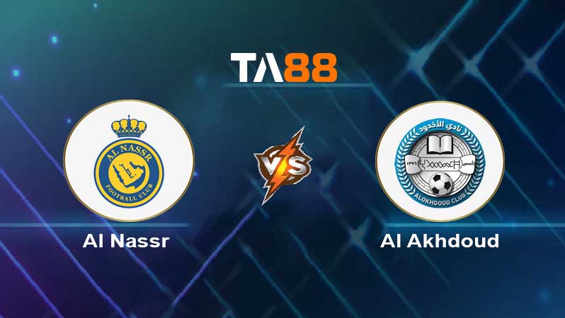 Soi kèo Al Nassr vs Al Akhdoud 