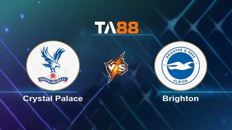 Soi kèo Crystal Palace vs Brighton & Hove Albion 