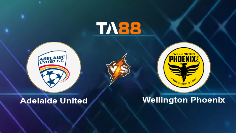 Soi kèo Adelaide United vs Wellington Phoenix 