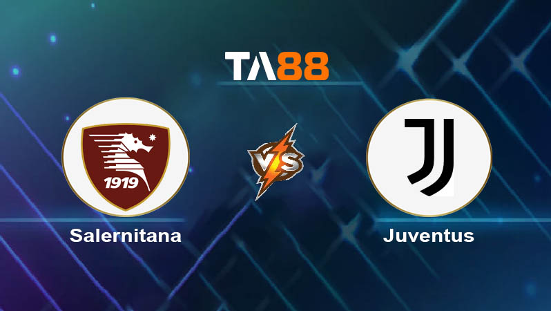 Soi kèo Salernitana vs Juventus 