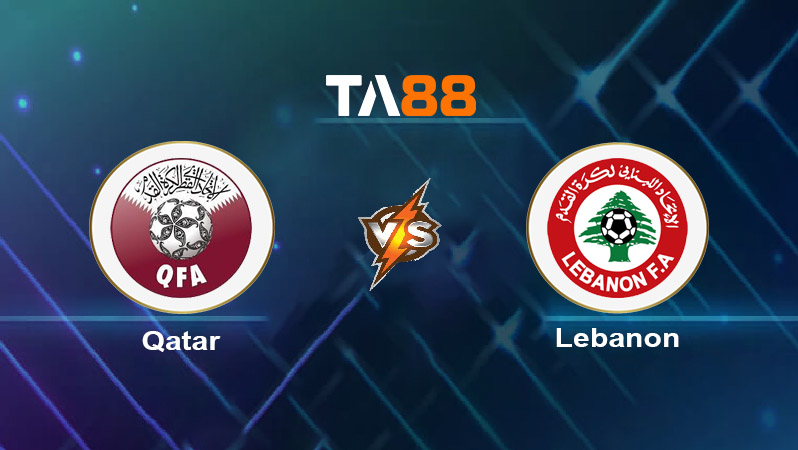 Soi kèo Qatar vs Lebanon 