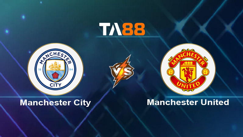 Soi kèo Manchester City vs Manchester United 
