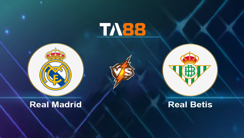 Soi kèo Real Madrid vs Real Betis 