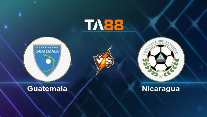Soi kèo Guatemala vs Nicaragua 