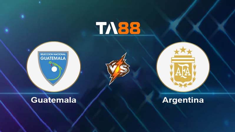 Soi kèo Guatemala vs Argentina 