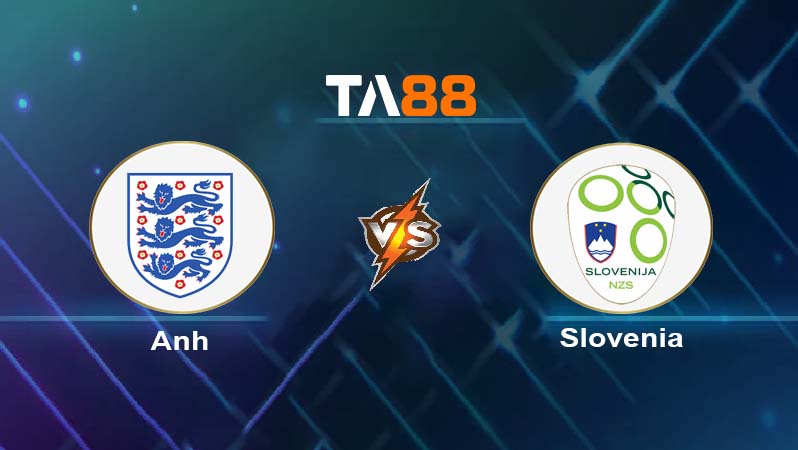 Soi kèo Anh vs Slovenia 
