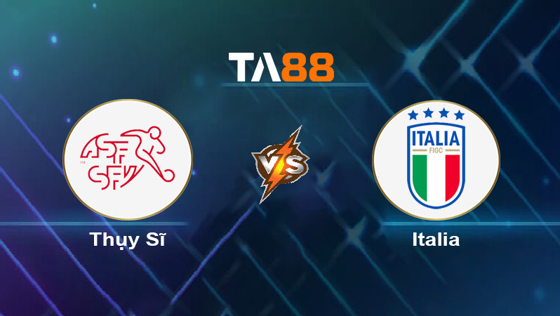 Soi kèo Thụy Sĩ vs Italia 