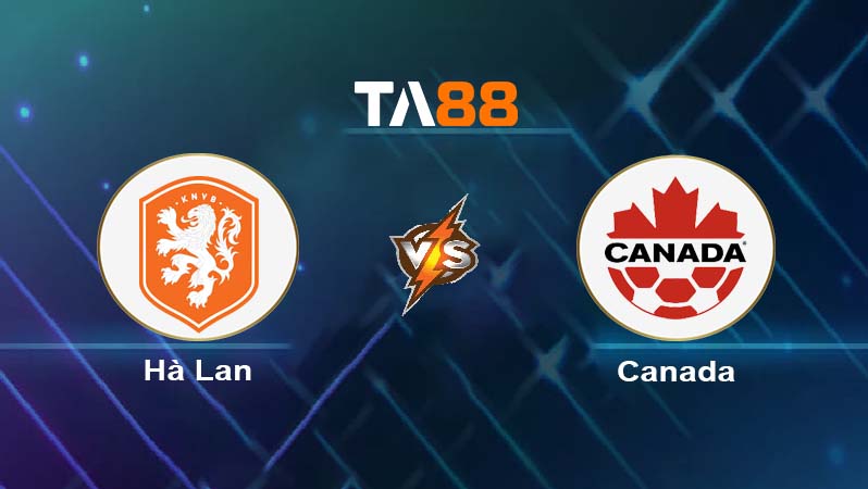 Soi kèo Hà Lan vs Canada 