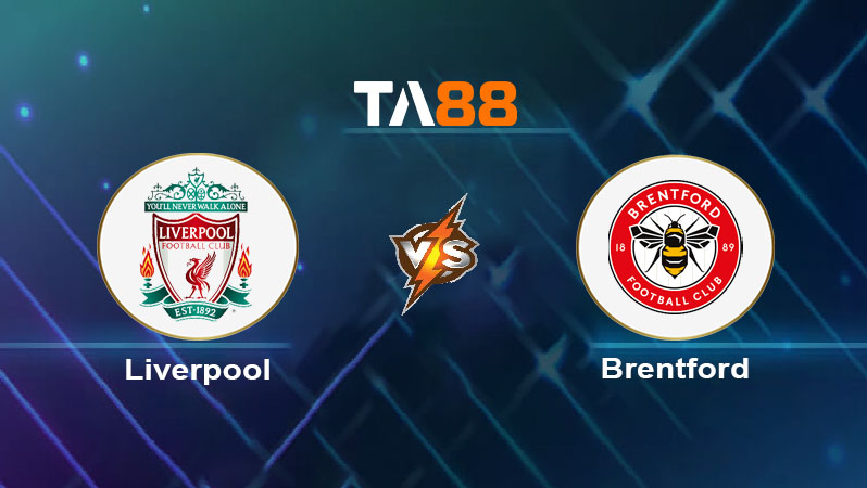 Soi kèo Liverpool vs Brentford 