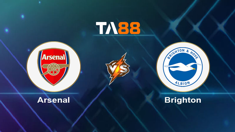 Soi kèo Arsenal vs Brighton & Hove Albion 