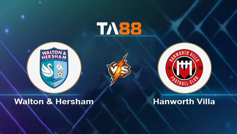 Soi kèo Walton & Hersham vs Hanworth Villa 