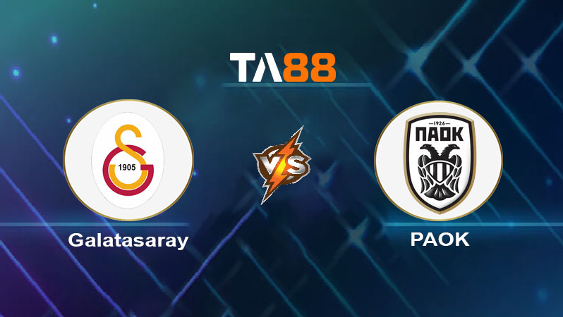 Soi kèo Galatasaray vs PAOK 