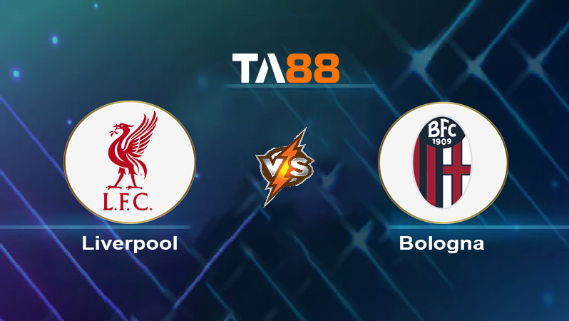 Soi kèo Liverpool vs Bologna 
