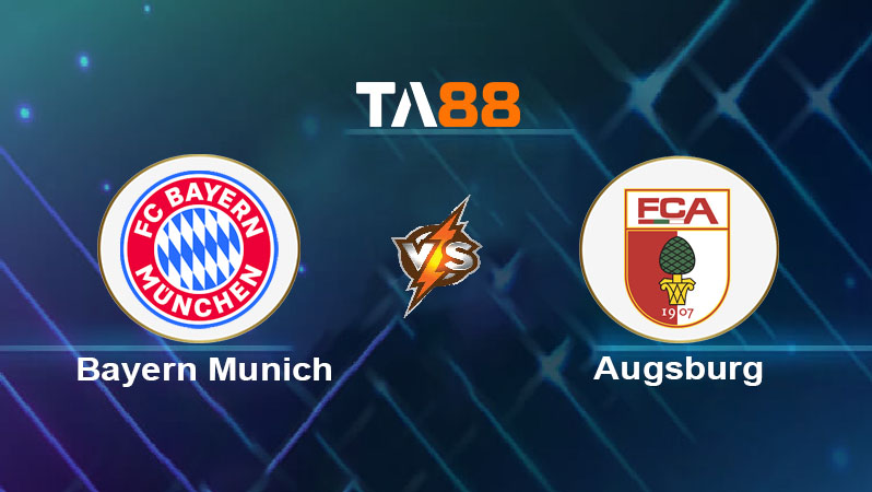 Soi kèo Bayern Munich vs Augsburg 