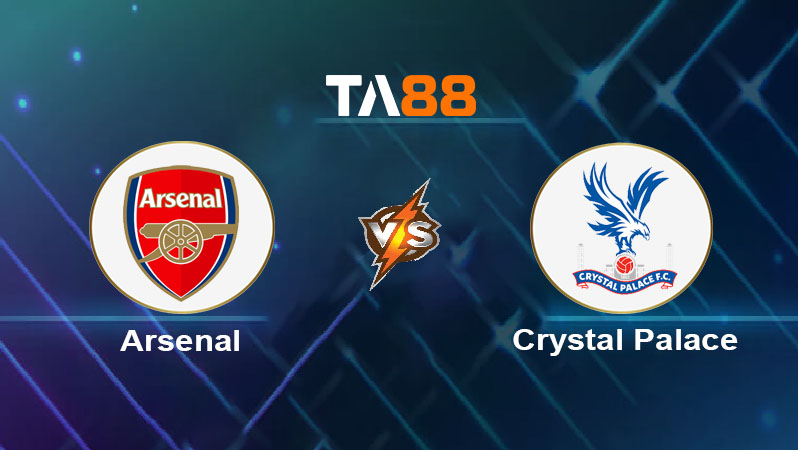 Soi kèo Arsenal vs Crystal Palace 