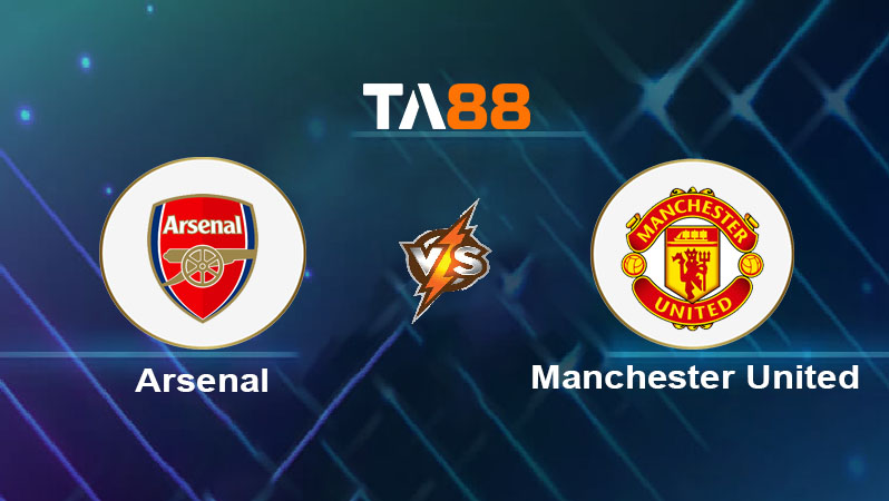 Soi kèo Arsenal vs Manchester United 