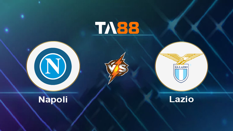 Soi kèo Napoli vs Lazio 