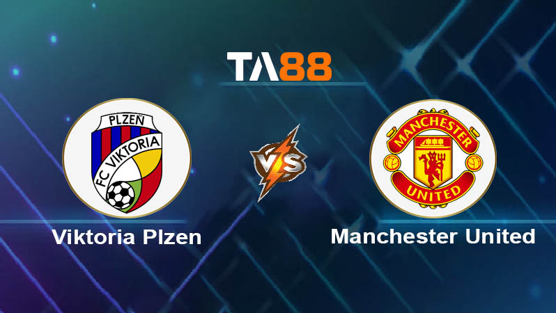 Soi kèo Viktoria Plzen vs Manchester United 